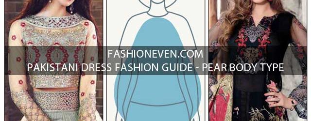 Latest Pakistani dress fashion guide for pear body type